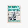 Our Bodies, Our Selves: A Book By And For Woman
